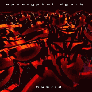 Apocryphal Death : Hybrid